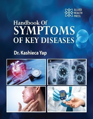 Handbook of Symptoms of Key Diseases - Kashieca Yap