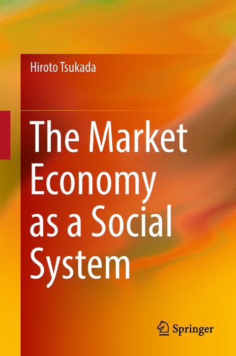 The Market Economy as a Social System - Hiroto Tsukada