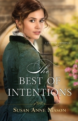 The Best of Intentions - Susan Anne Mason