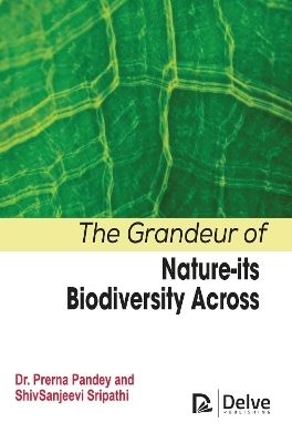 The Grandeur of Nature-Its Biodiversity Across