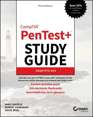 CompTIA PenTest+ Study Guide - Mike Chapple, Robert Shimonski, David Seidl