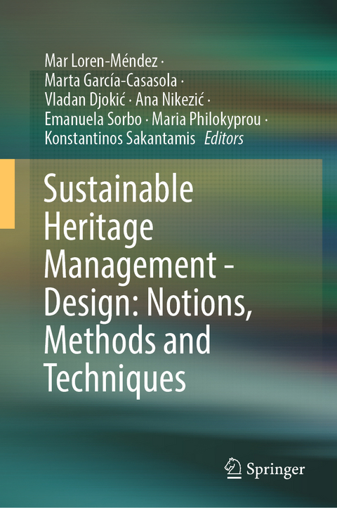 Sustainable Heritage Management - Design: Notions, Methods and Techniques - 