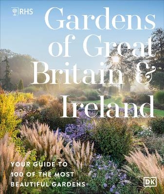 RHS Gardens of Great Britain and Ireland -  Royal Horticultural Society