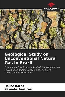 Geological Study on Unconventional Natural Gas in Brazil - Haline Rocha, Colombo Tassinari