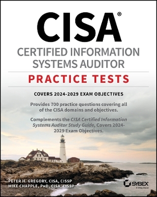 CISA Certified Information Systems Auditor - Peter H. Gregory, Mike Chapple