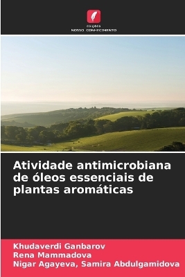 Atividade antimicrobiana de óleos essenciais de plantas aromáticas