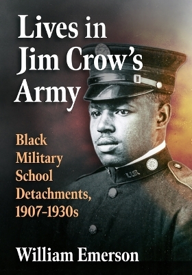 Lives in Jim Crow's Army - William Emerson