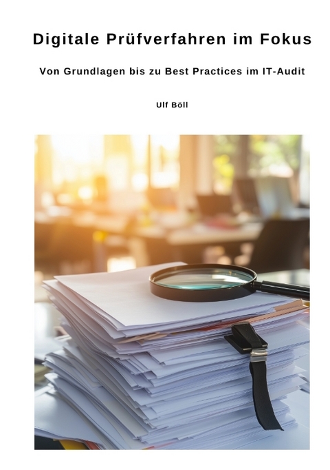 Digitale Pr&uuml;fverfahren im Fokus - Ulf B&ouml;ll
