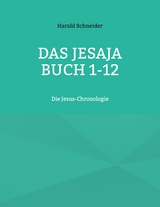 Das Jesaja Buch 1-12 - Harald Schneider