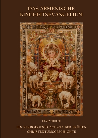 Das Armenische Kindheitsevangelium