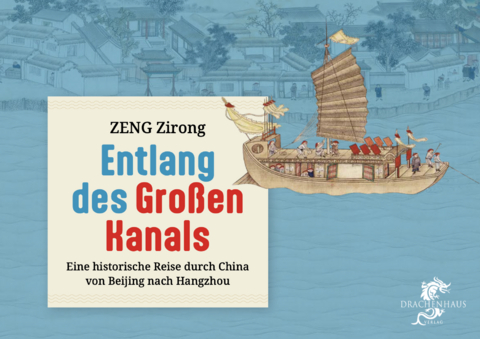Entlang des Gro&szlig;en Kanals - Zirong Zeng