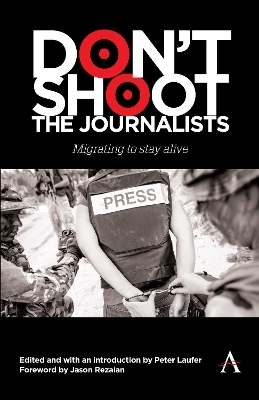 Don't Shoot the Journalists - 