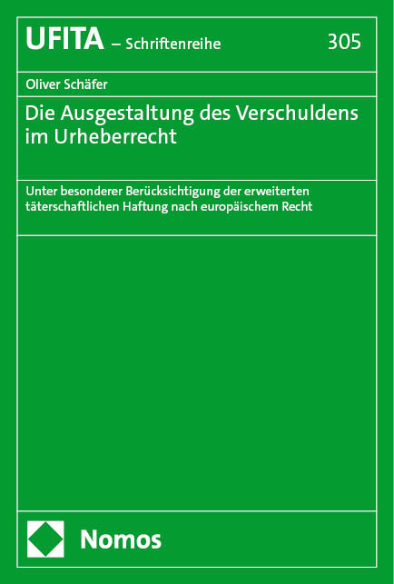 Die Ausgestaltung des Verschuldens im Urheberrecht - Oliver Sch&auml;fer