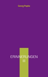 Erinnerungen - Georg Papke