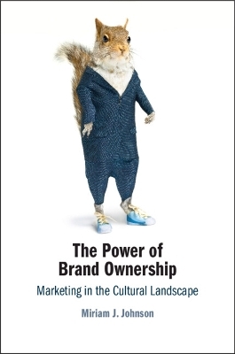 The Power of Brand Ownership - Miriam J. Johnson