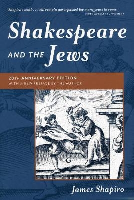 Shakespeare and the Jews - James Shapiro