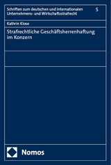 Strafrechtliche Gesch&auml;ftsherrenhaftung im Konzern - Kathrin Klose