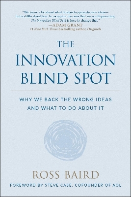 The Innovation Blind Spot - Ross Baird
