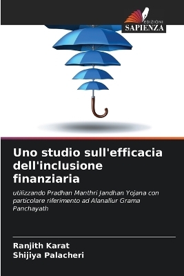 Uno studio sull'efficacia dell'inclusione finanziaria - Ranjith Karat, Shijiya Palacheri