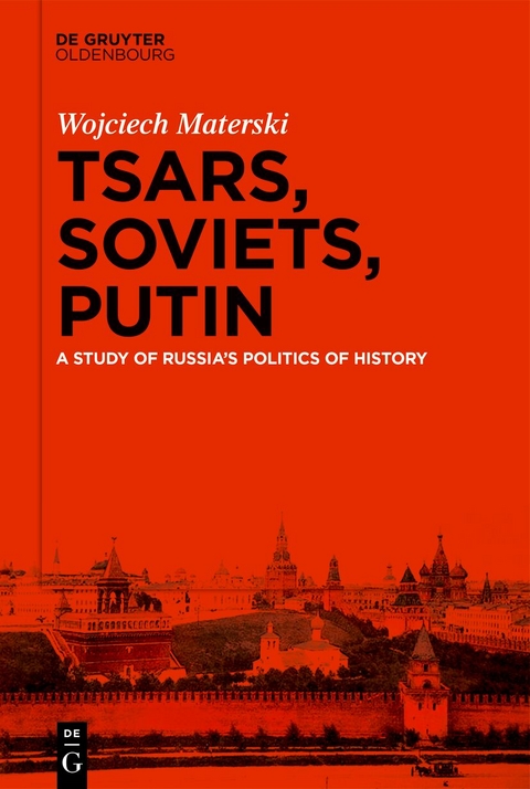 Tsars, Soviets, Putin - Wojciech Materski