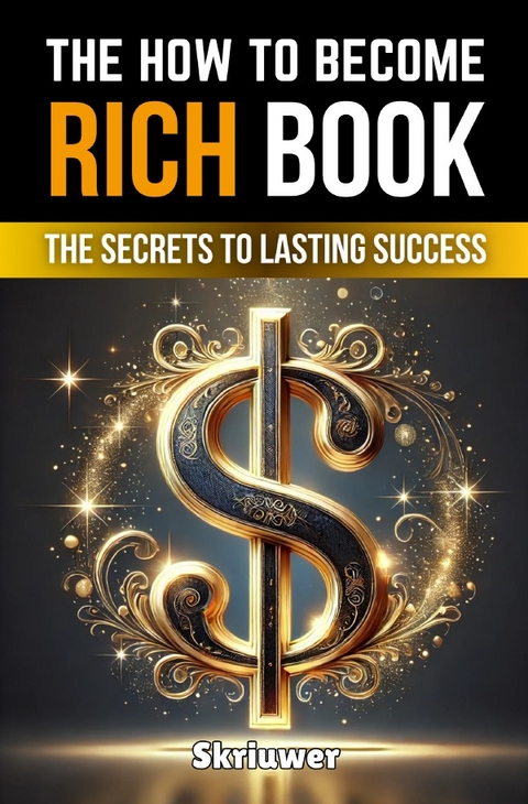 The How to Become Rich Book - Auke de Haan