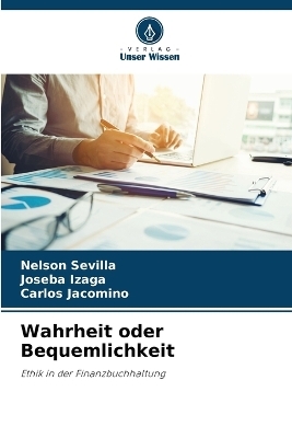 Wahrheit oder Bequemlichkeit - Nelson Sevilla, Joseba Izaga, Carlos Jacomino