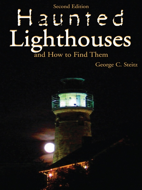 Haunted Lighthouses -  George Steitz