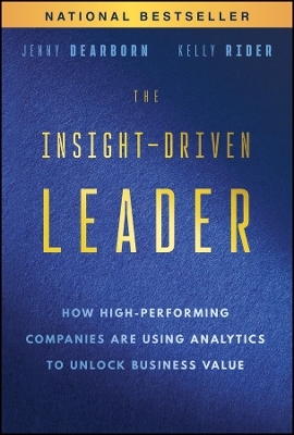 The Insight-Driven Leader - Jenny Dearborn, Kelly Rider