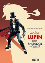 Ars&egrave;ne Lupin gegen Sherlock Holmes (Graphic Novel) - Maurice Leblanc, J&eacute;r&ocirc;me F&eacute;lix
