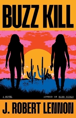 Buzz Kill - J Robert Lennon