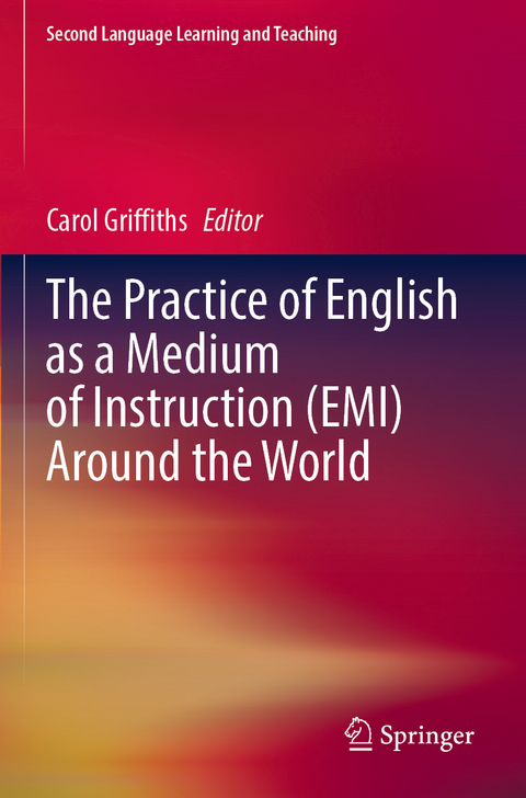 The Practice of English as a Medium of Instruction (EMI) Around the World - 