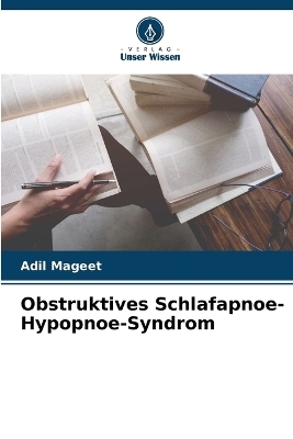 Obstruktives Schlafapnoe-Hypopnoe-Syndrom - Adil Mageet