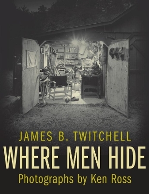 Where Men Hide - James B. Twitchell
