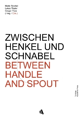 ZWISCHEN HENKEL UND SCHNABEL | BETWEEN HANDLE AND SPOUT