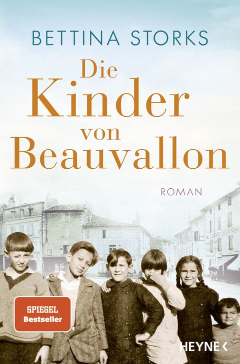 Die Kinder von Beauvallon - Der Spiegel-Bestseller nach wahren Begebenheiten - Bettina Storks