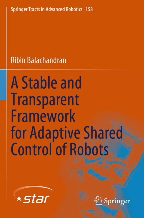 A Stable and Transparent Framework for Adaptive Shared Control of Robots - Ribin Balachandran
