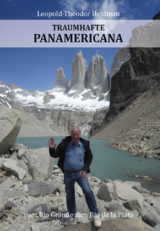 Traumhafte Panamericana - Leopold-Theodor Heldman