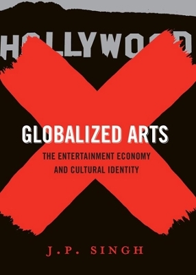 Globalized Arts - J. P. Singh