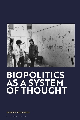 Biopolitics as a System of Thought - Dr Serene Richards