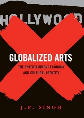 Globalized Arts - J. P. Singh
