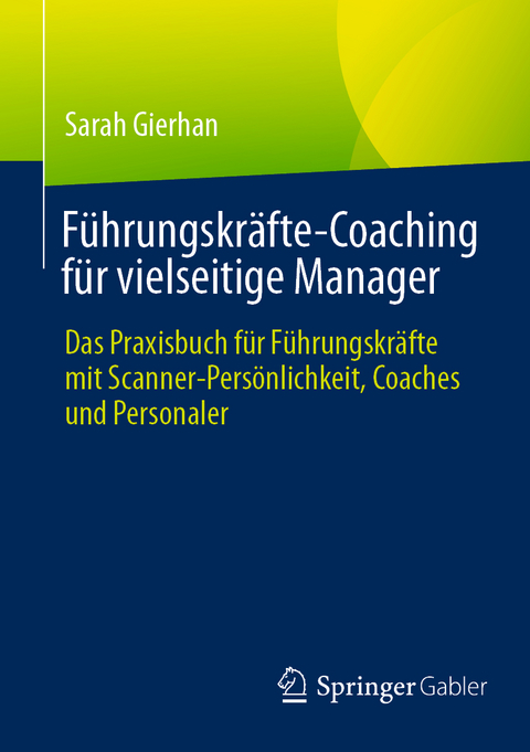 F&uuml;hrungskr&auml;fte-Coaching f&uuml;r vielseitige Manager - Sarah Gierhan