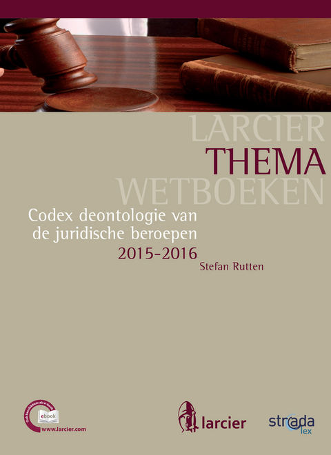 Codex deontologie van de juridische beroepen -  Stefan Rutten