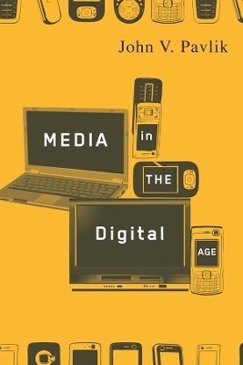 Media in the Digital Age - John V. Pavlik