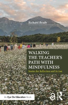 Walking the Teacher's Path with Mindfulness