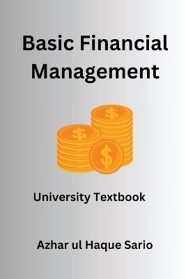 Basic Financial Management - Azhar Ul Haque Sario