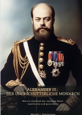 Alexander III.: Der unerschütterliche Monarch - Wassili I. Kotelnikow