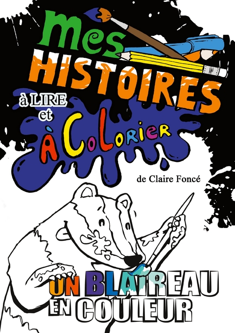 Mes Histoires &agrave; Lire et &agrave; Colorier - Claire Fonc&eacute;