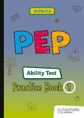 PEP Ability Test Practice Book: Volume 1 - Peter Francis, Sarah Collins, Chris Pearse, Alison Head, Steve Hobbs