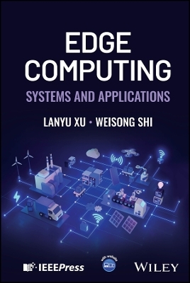 Edge Computing - Lanyu Xu, Weisong Shi