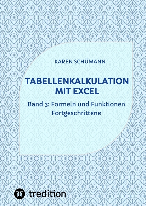 Tabellenkalkulation mit Excel - Karen Schümann